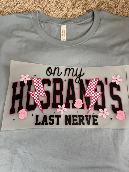 Husbands last nerve