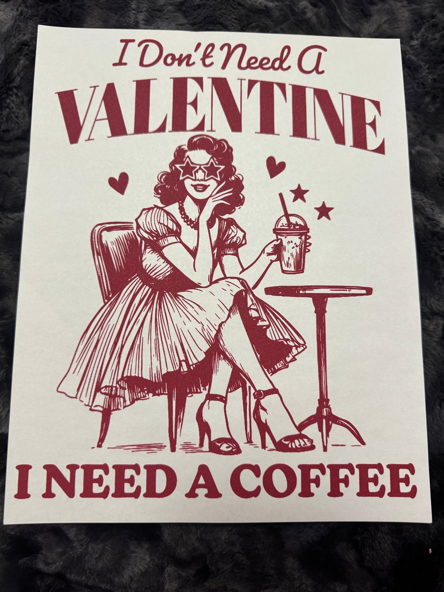 Dont need valentine need coffee